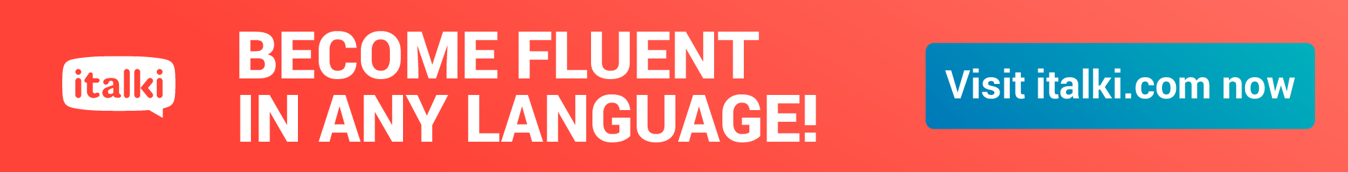 Become fluent in any language!